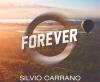 Silvio Carrano presenta il suo nuovo singolo: Forever